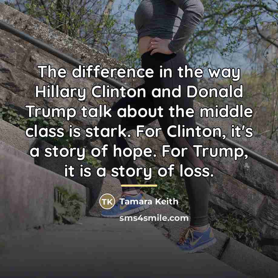 “The difference in the way Hillary Clinton and Donald Trump…” quote by Tamara Keith