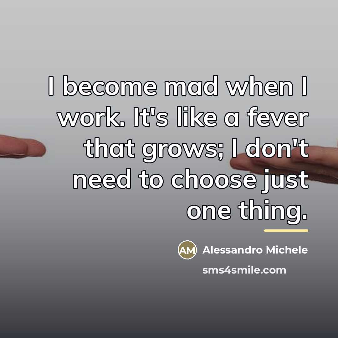 “I become mad when I work. It's like a fever…” quote by Alessandro Michele