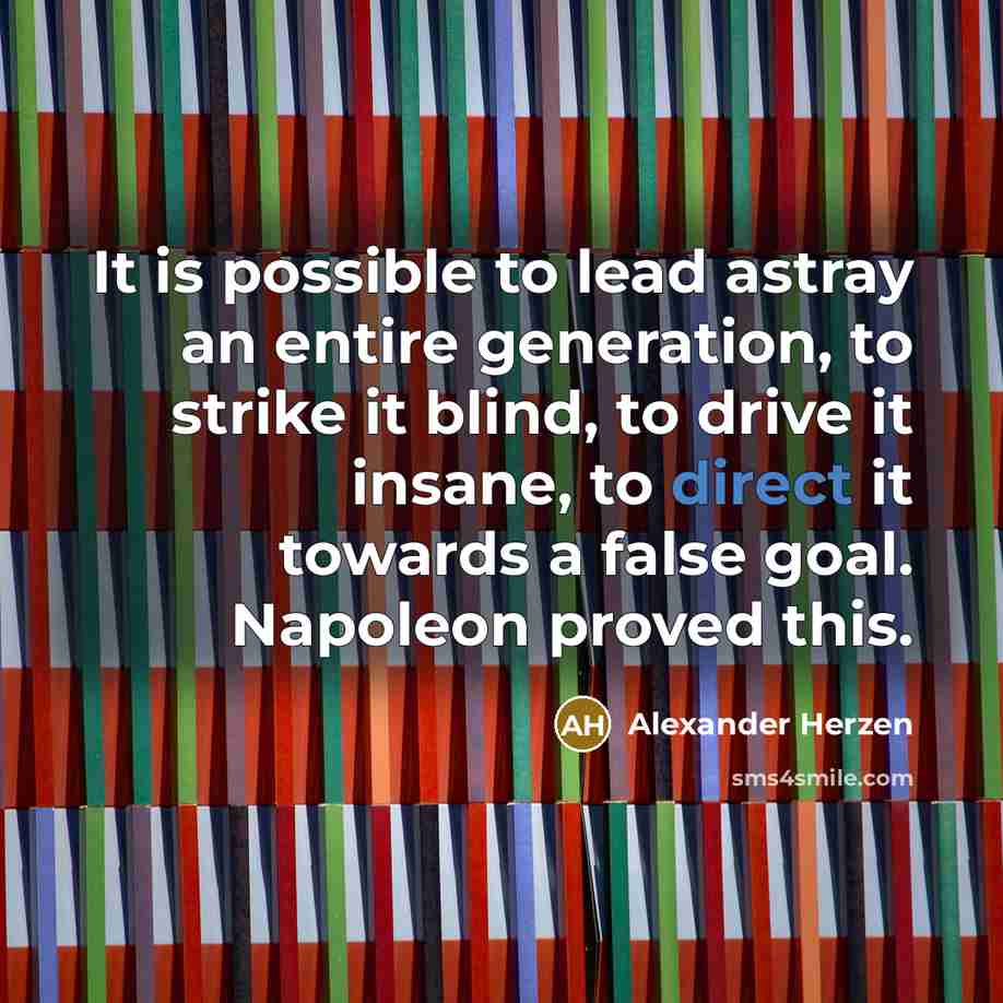 “It is possible to lead astray an entire generation, to…” quote by Alexander Herzen
