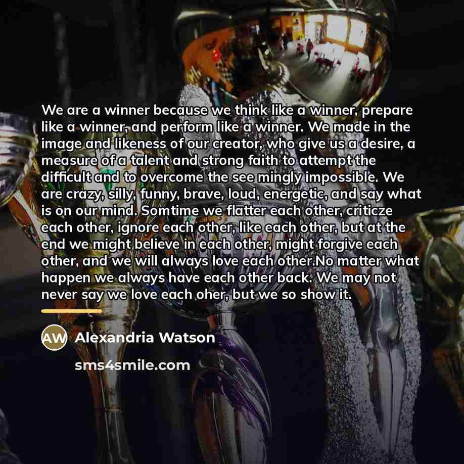 “We are a winner because we think like a winner,…” quote by Alexandria Watson