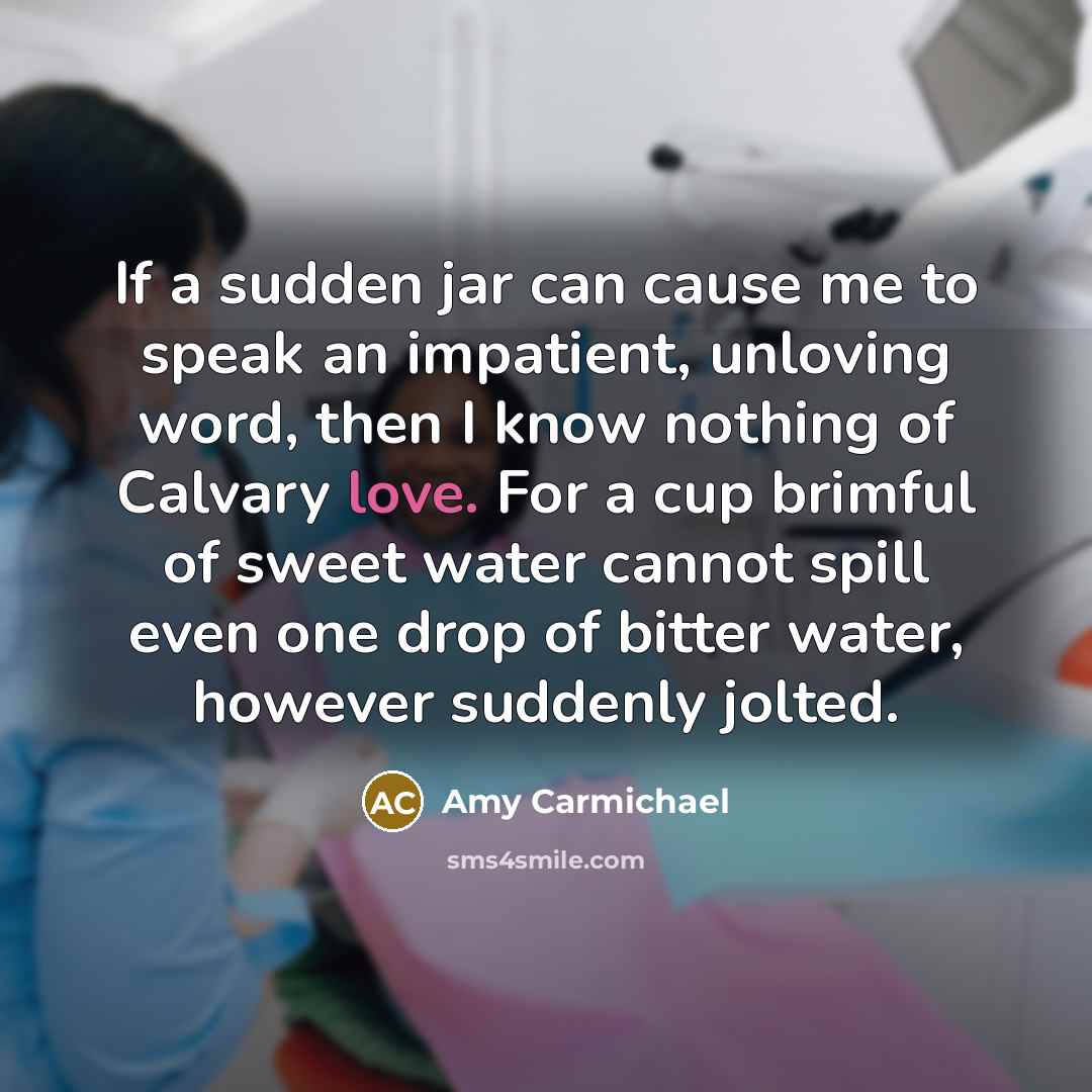“If a sudden jar can cause me to speak an…” quote by Amy Carmichael