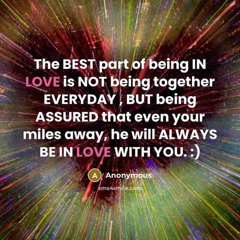 “The BEST part of being IN LOVE is NOT being…” quote by Anonymous