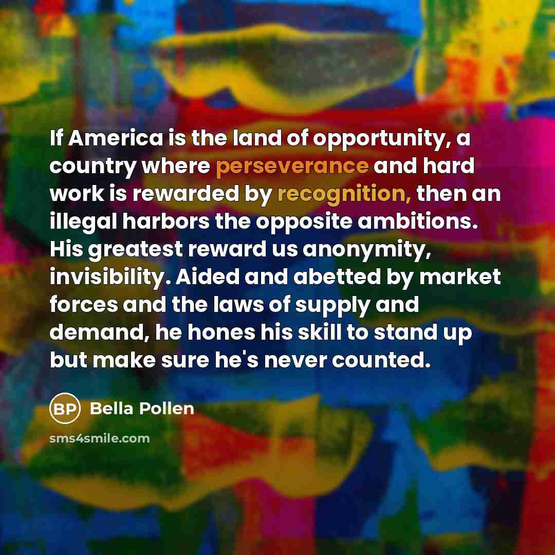 “If America is the land of opportunity, a country where…” quote by Bella Pollen