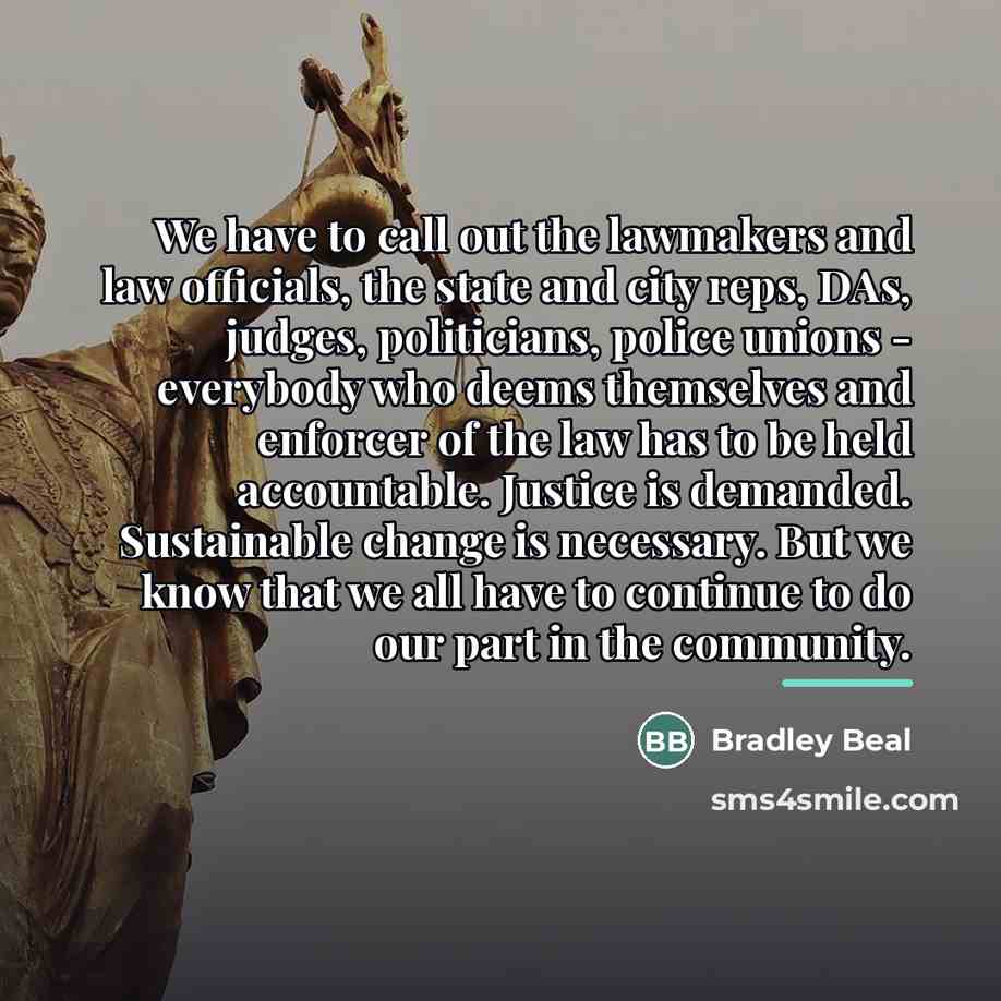 “We have to call out the lawmakers and law officials,…” quote by Bradley Beal