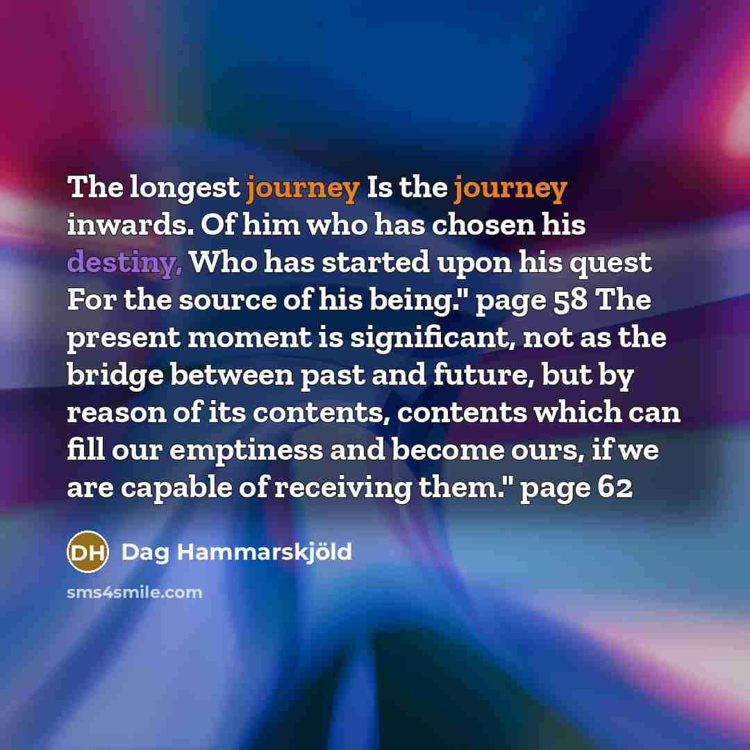 “The longest journey Is the journey inwards. Of him who…” quote by Dag Hammarskjold
