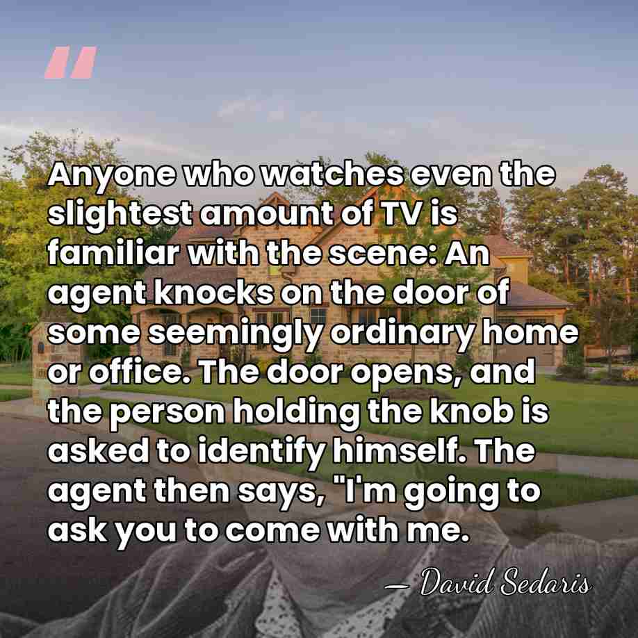 Anyone who watches even the slightest amount of TV is familiar with&hellip; - David Sedaris