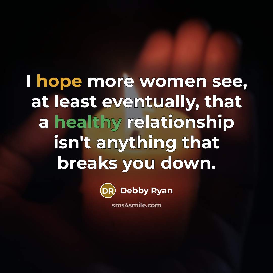 “I hope more women see, at least eventually, that a…” quote by Debby Ryan