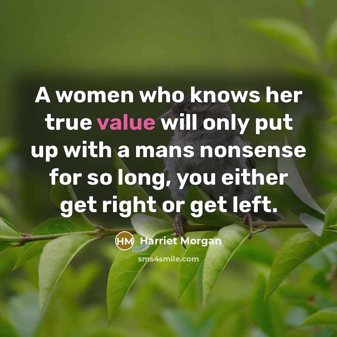 “A women who knows her true value will only put…” quote by Harriet Morgan
