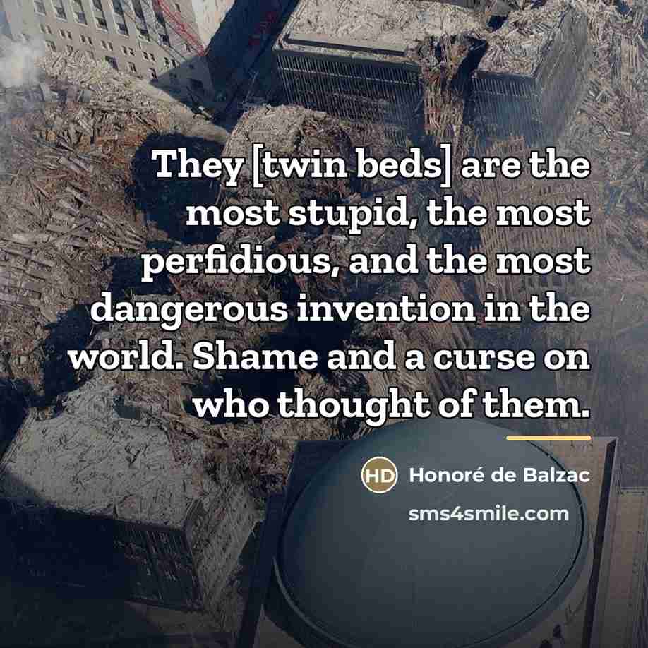 “They [twin beds] are the most stupid, the most perfidious,…” quote by Honore de Balzac