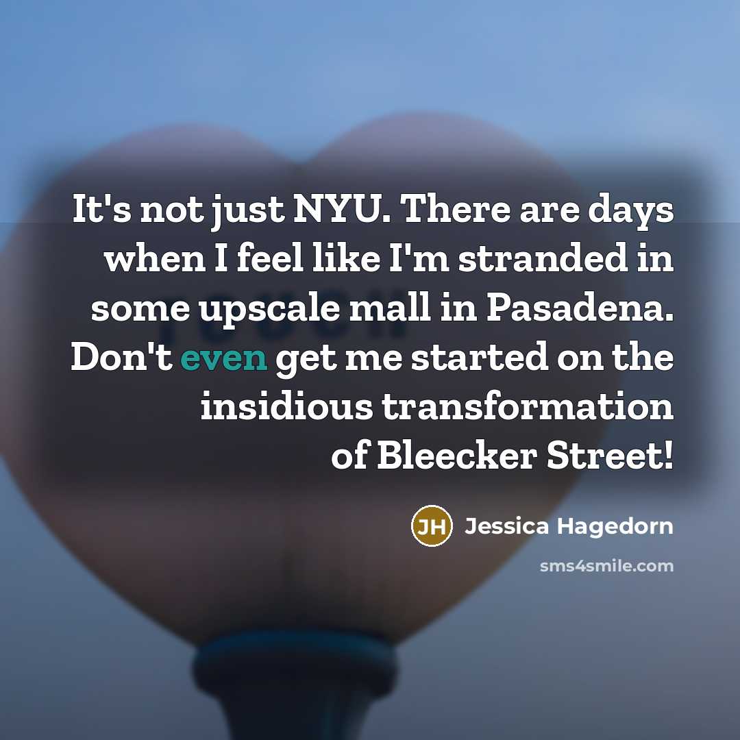 “It's not just NYU. There are days when I feel…” quote by Jessica Hagedorn