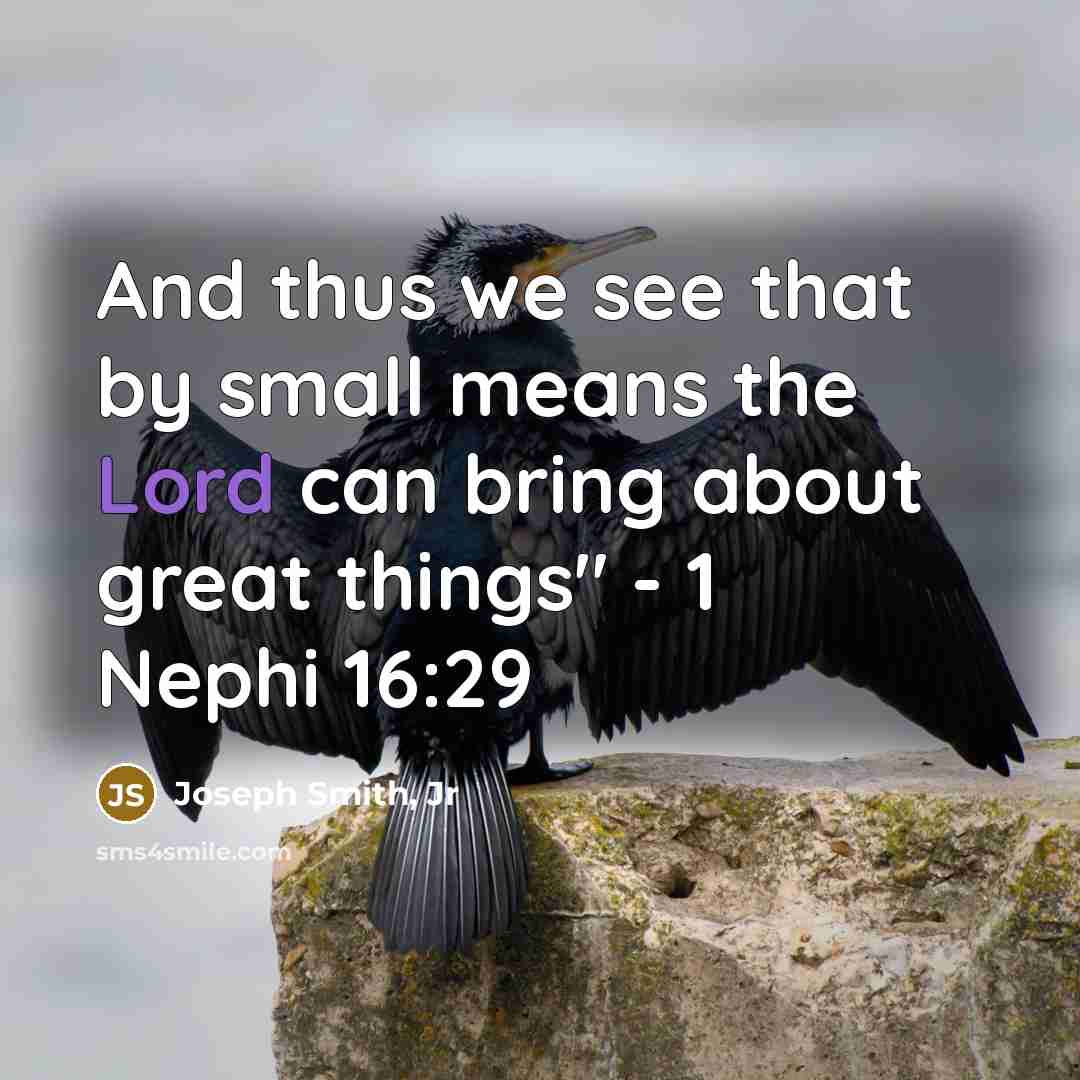 “And thus we see that by small means the Lord…” quote by Joseph Smith, Jr