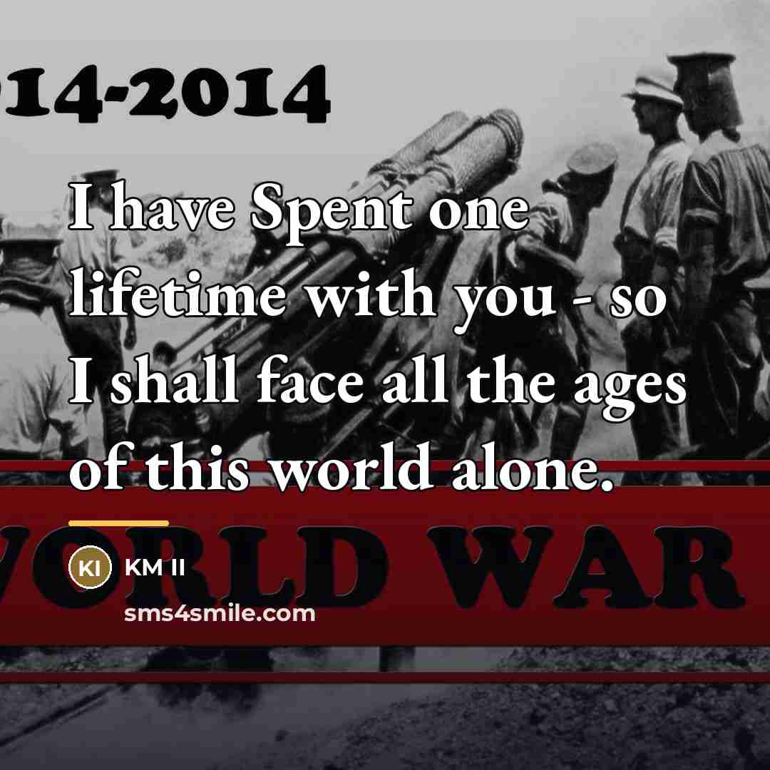 “I have Spent one lifetime with you - so I…” quote by KM II