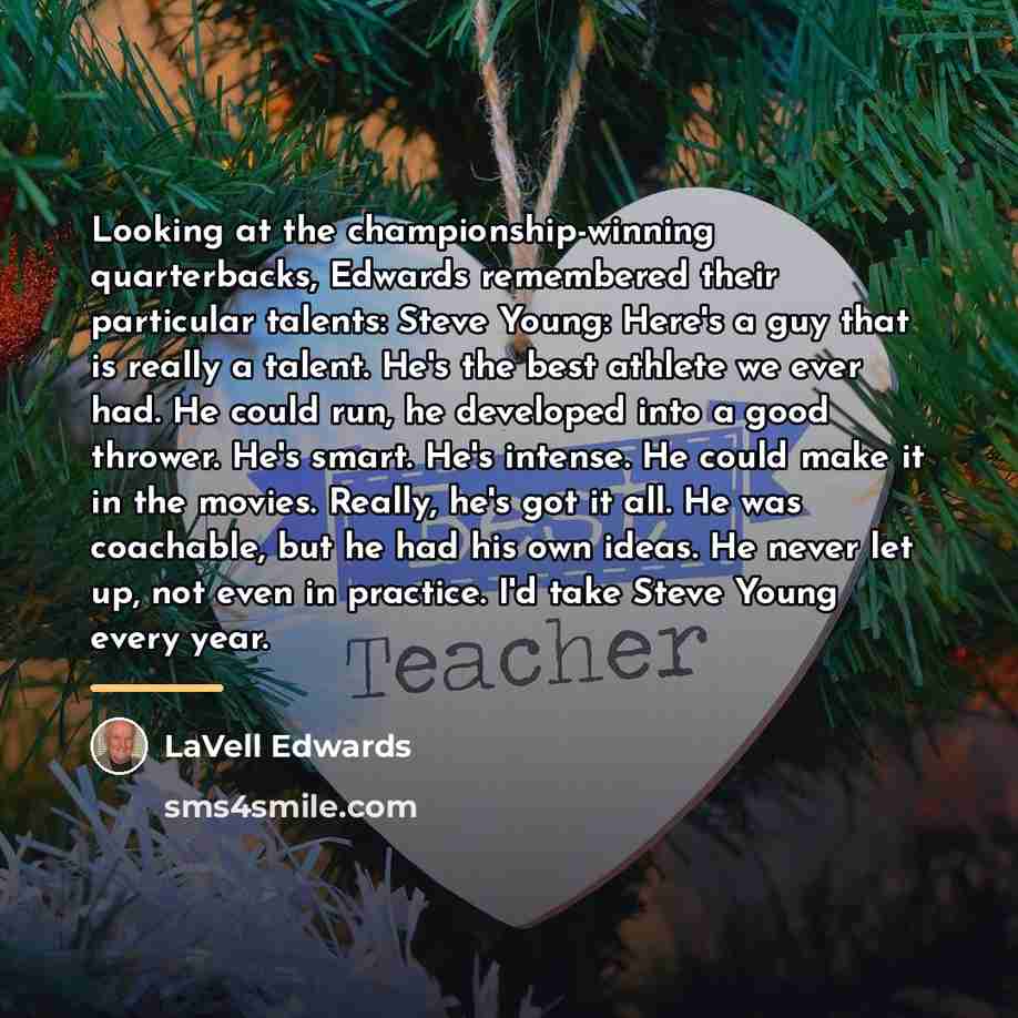 “Looking at the championship-winning quarterbacks, Edwards remembered their particular talents:…” quote by LaVell Edwards