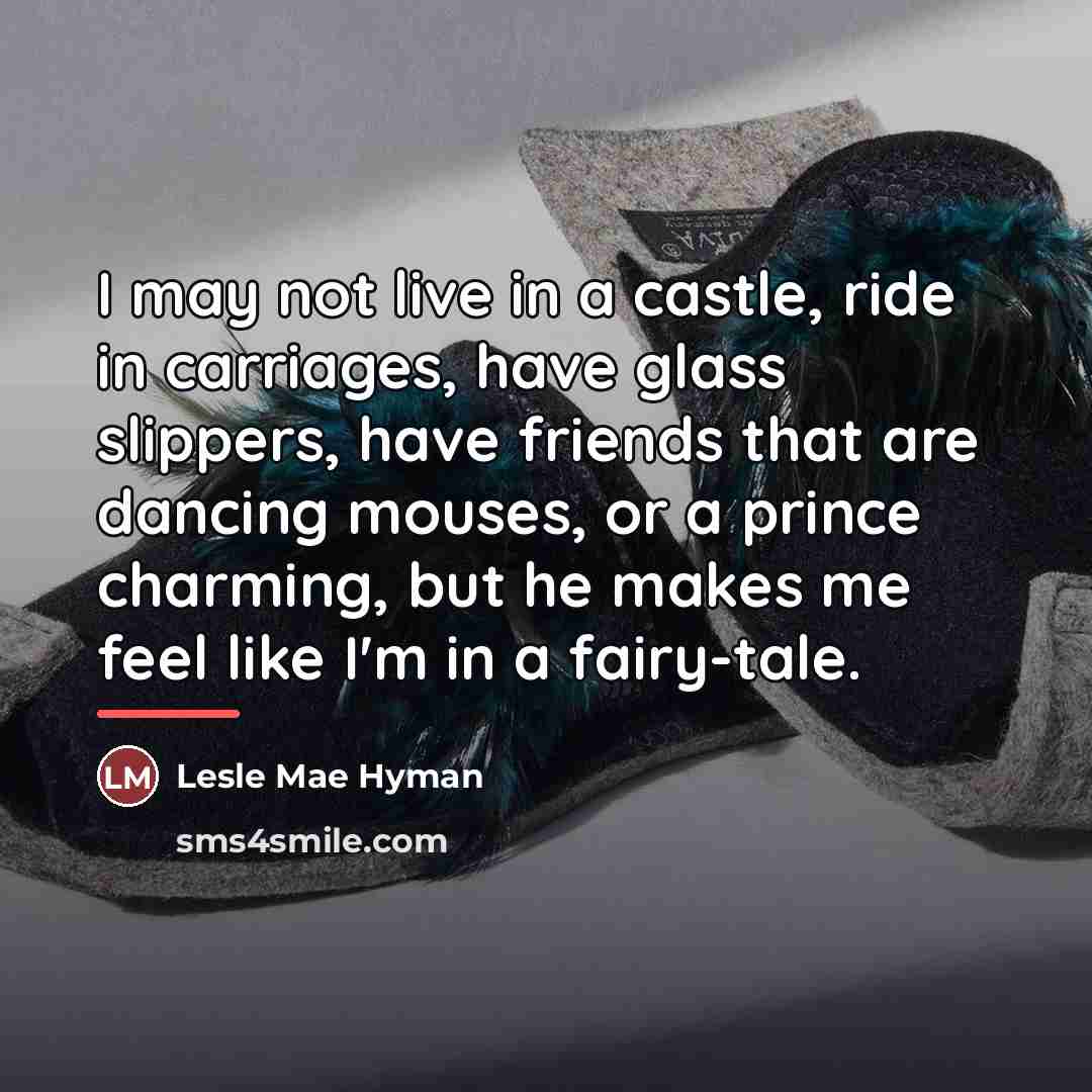 “I may not live in a castle, ride in carriages,…” quote by Lesle Mae Hyman