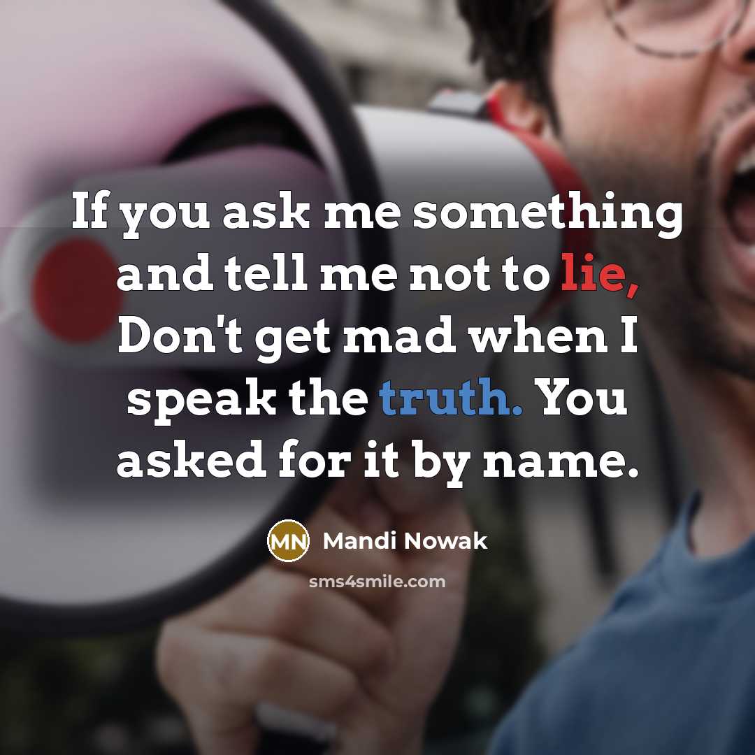 “If you ask me something and tell me not to…” quote by Mandi Nowak