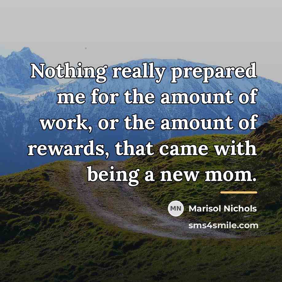 “Nothing really prepared me for the amount of work, or…” quote by Marisol Nichols