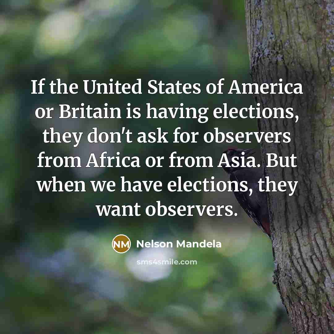 “If the United States of America or Britain is having…” quote by Nelson Mandela