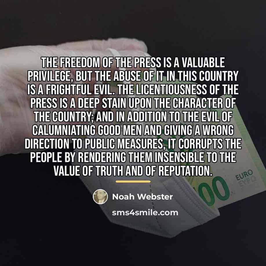 “The freedom of the press is a valuable privilege, but…” quote by Noah Webster