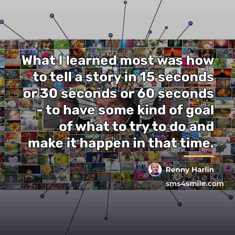 “What I learned most was how to tell a story…” quote by Renny Harlin
