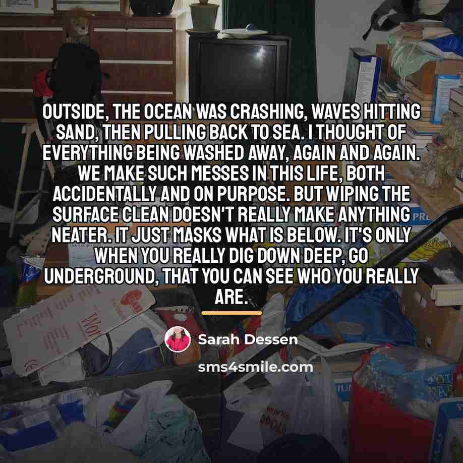 “Outside, the ocean was crashing, waves hitting sand, then pulling…” quote by Sarah Dessen