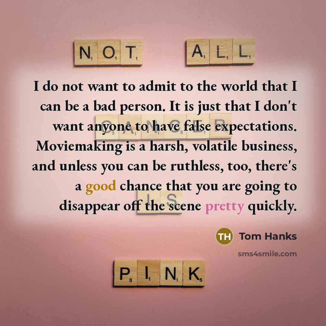 “I do not want to admit to the world that…” quote by Tom Hanks