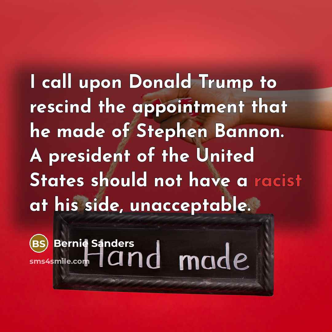 “I call upon Donald Trump to rescind the appointment that…” quote by Bernie Sanders