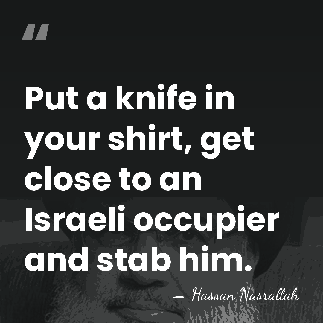 Put a knife in your shirt, get close to an Israeli occupier&hellip; - Hassan Nasrallah