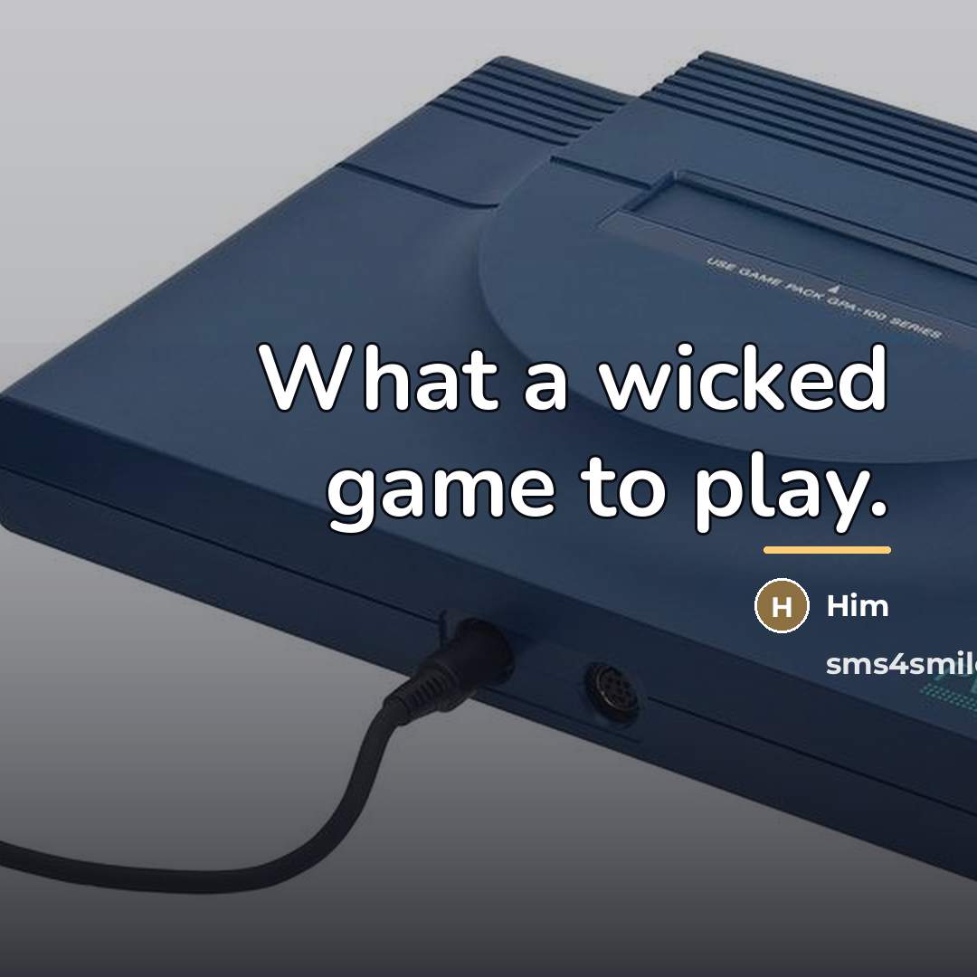 “What a wicked game to play.…” quote by Him