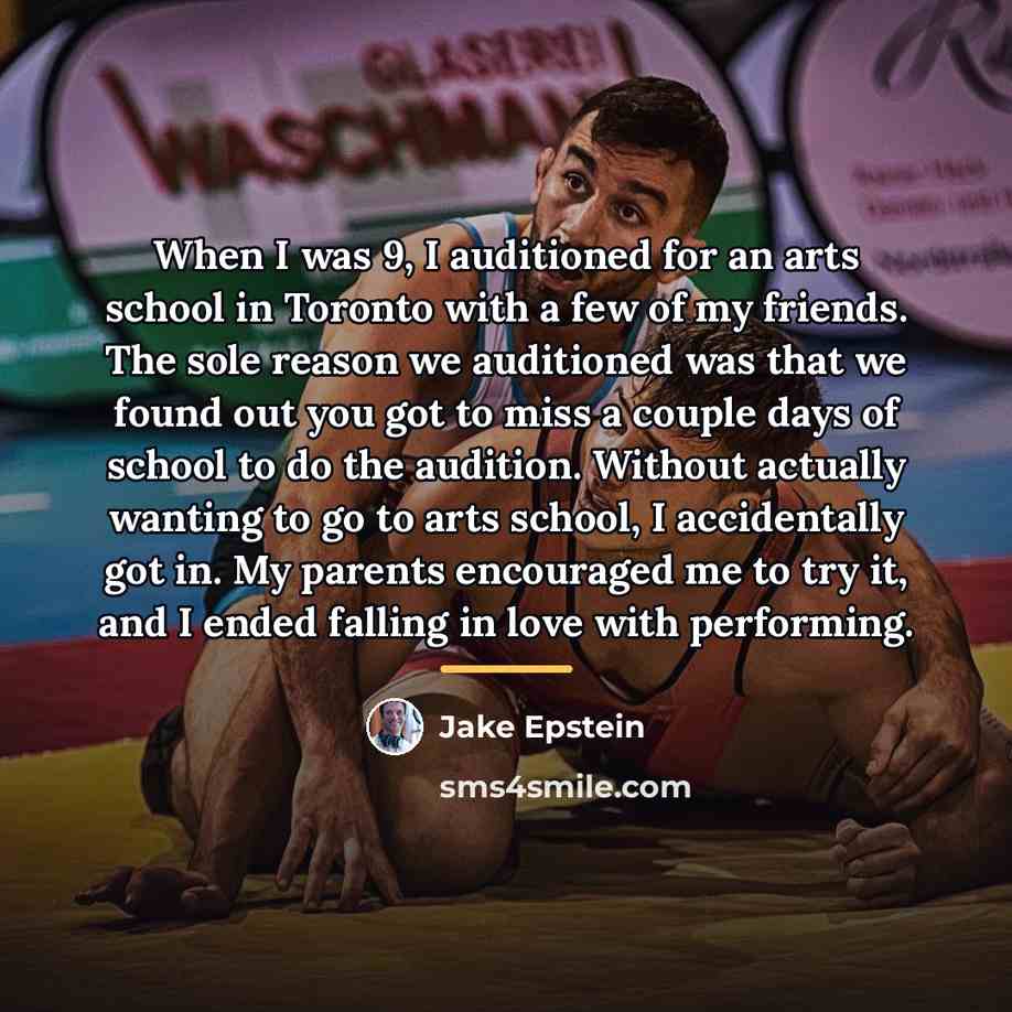 “When I was 9, I auditioned for an arts school…” quote by Jake Epstein