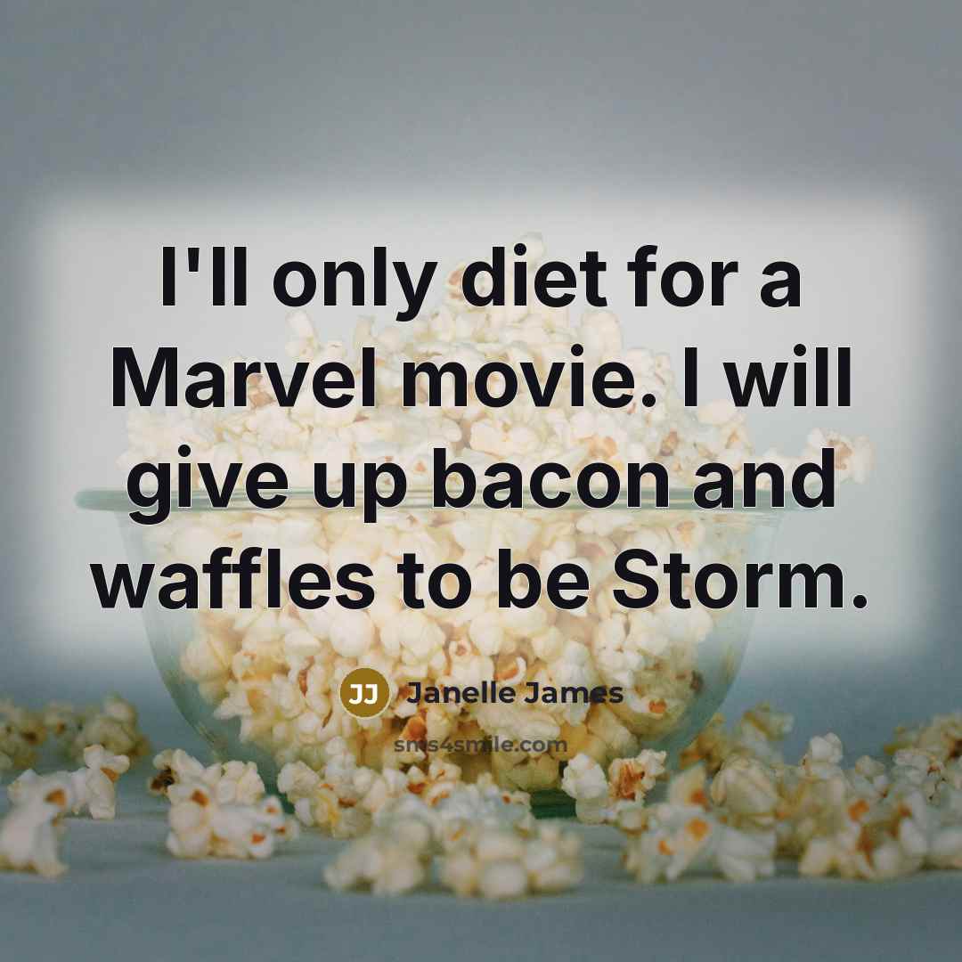 “I'll only diet for a Marvel movie. I will give…” quote by Janelle James