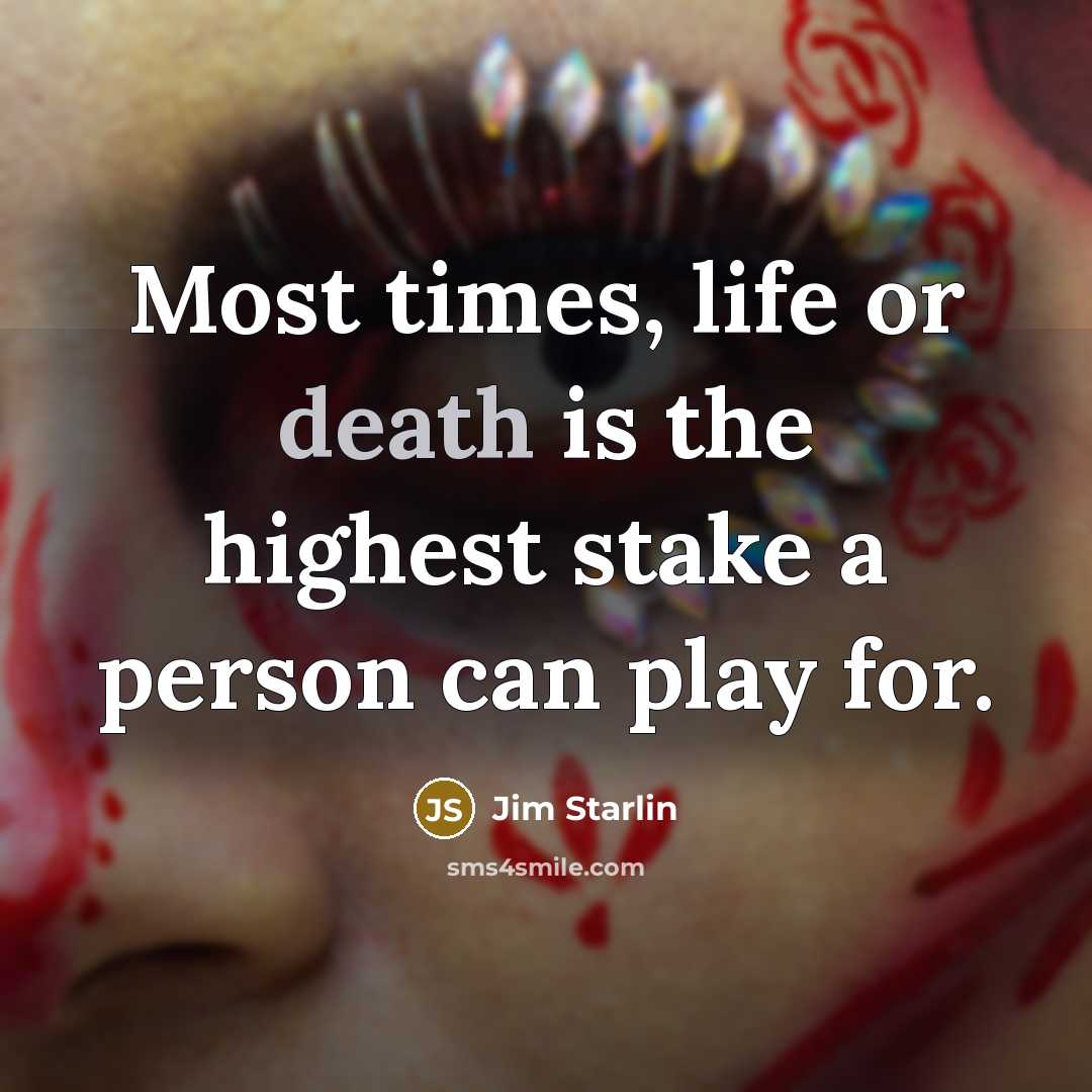 “Most times, life or death is the highest stake a…” quote by Jim Starlin