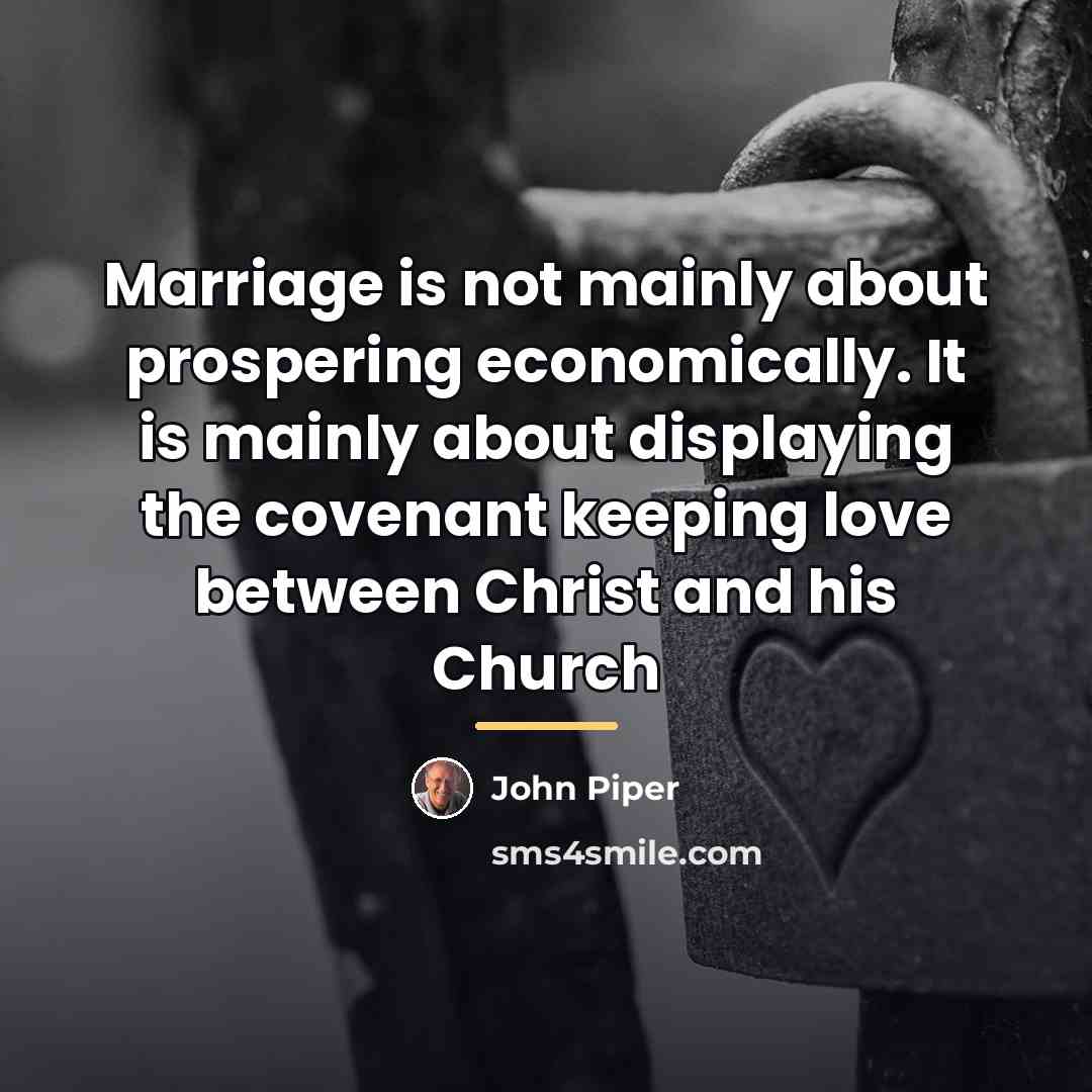 “Marriage is not mainly about prospering economically. It is mainly…” quote by John Piper