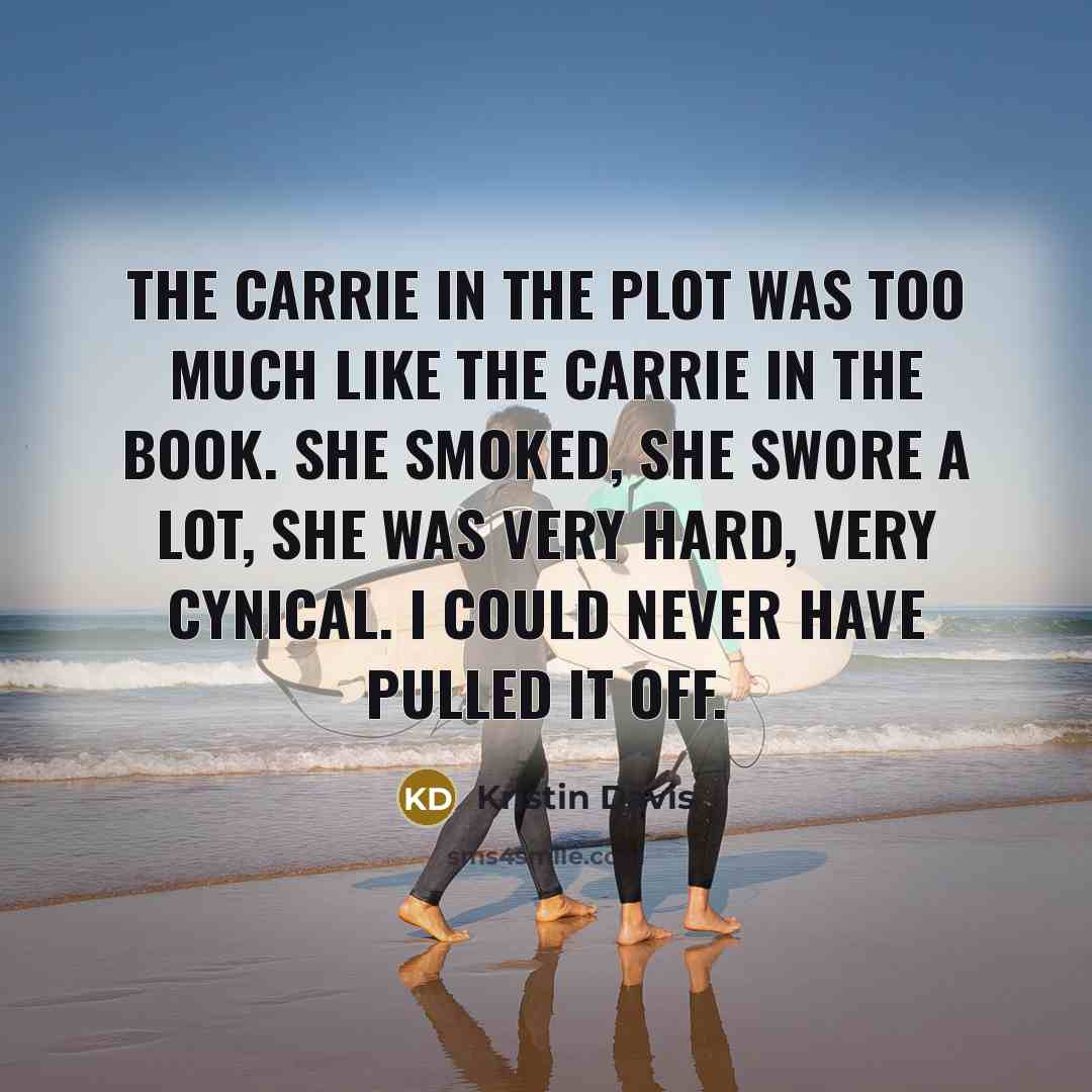 “The Carrie in the plot was too much like the…” quote by Kristin Davis