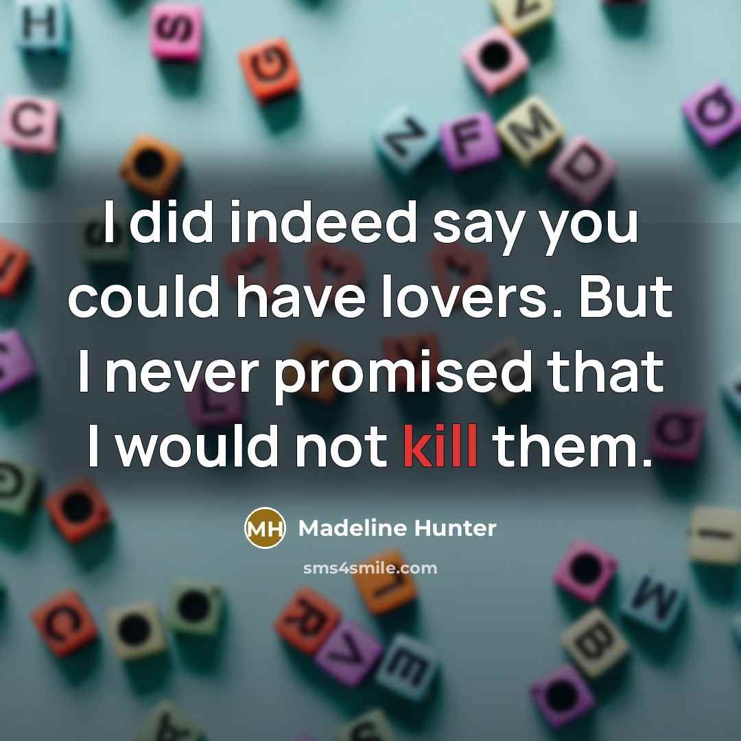“I did indeed say you could have lovers. But I…” quote by Madeline Hunter