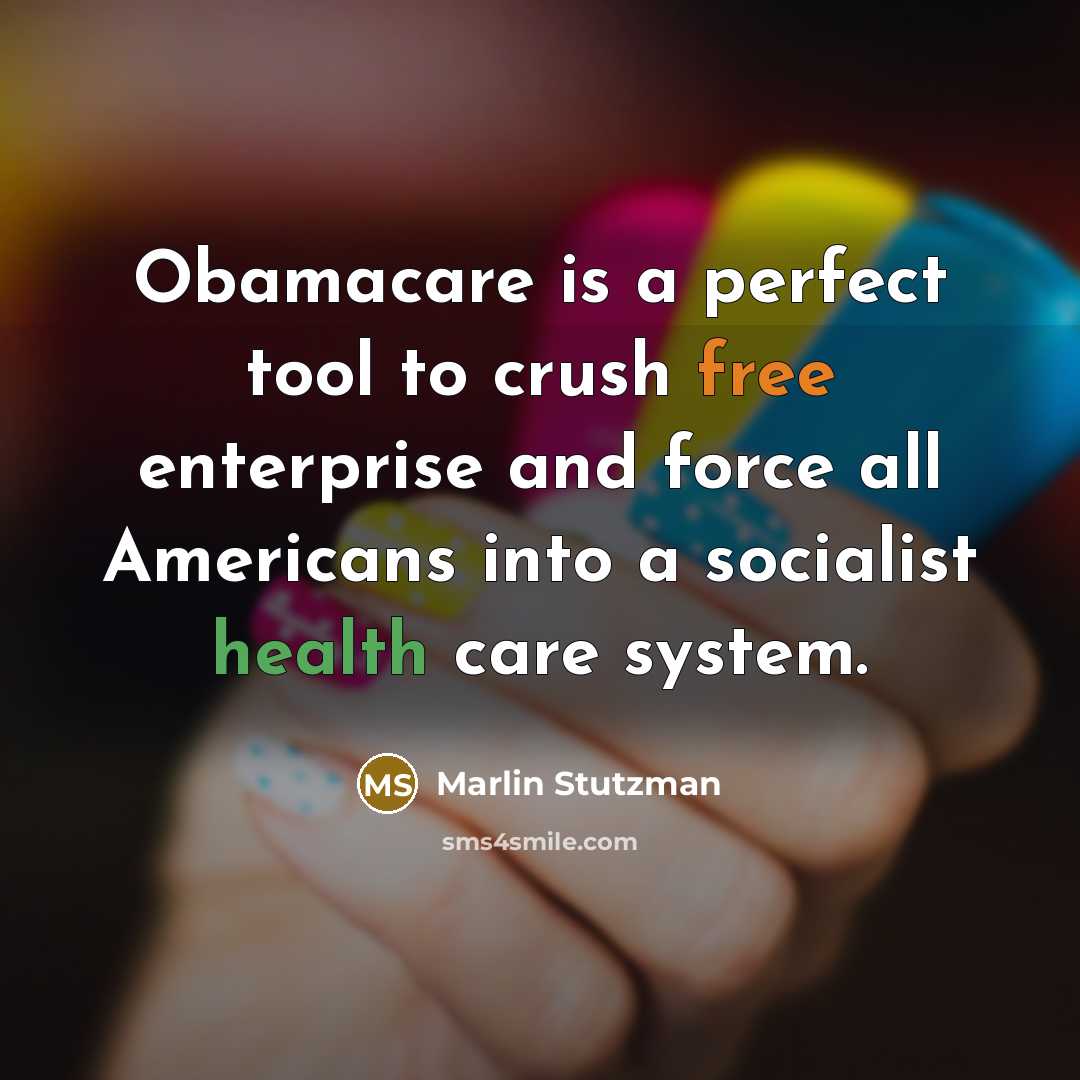 “Obamacare is a perfect tool to crush free enterprise and…” quote by Marlin Stutzman