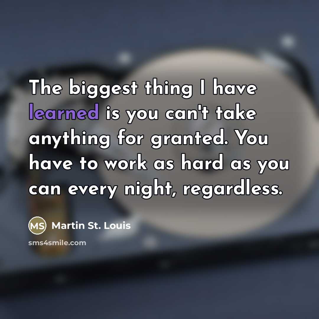 “The biggest thing I have learned is you can't take…” quote by Martin St. Louis