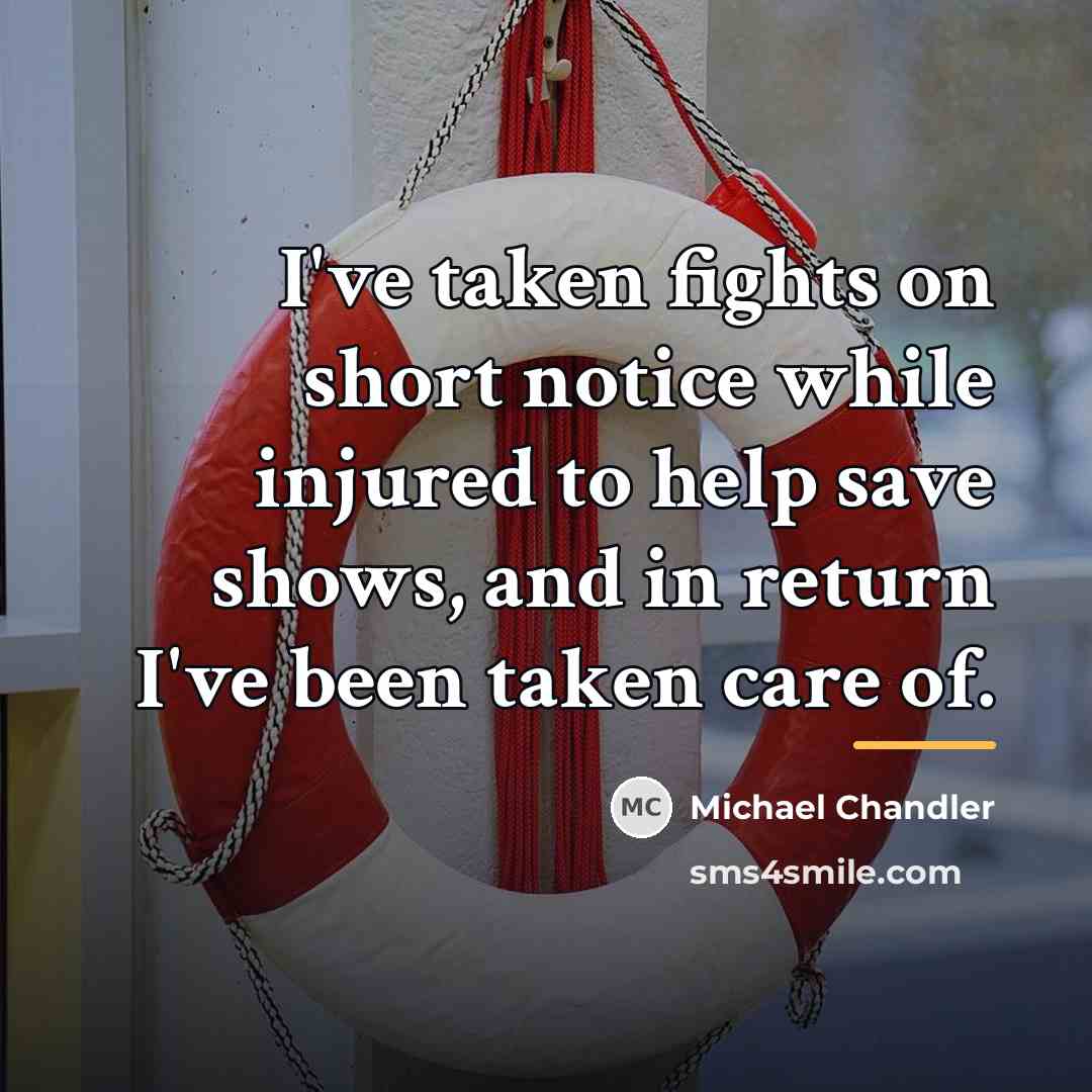 “I've taken fights on short notice while injured to help…” quote by Michael Chandler