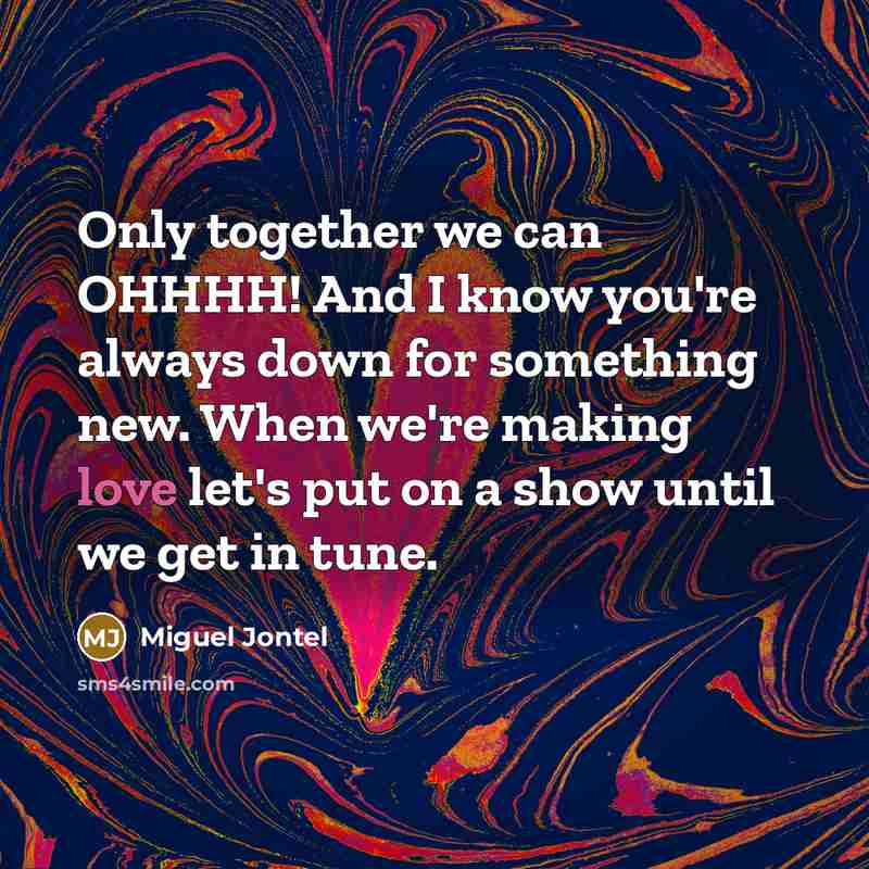 “Only together we can OHHHH! And I know you're always…” quote by Miguel Jontel