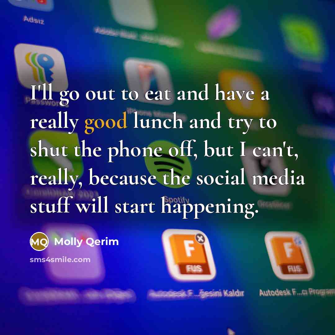 “I'll go out to eat and have a really good…” quote by Molly Qerim