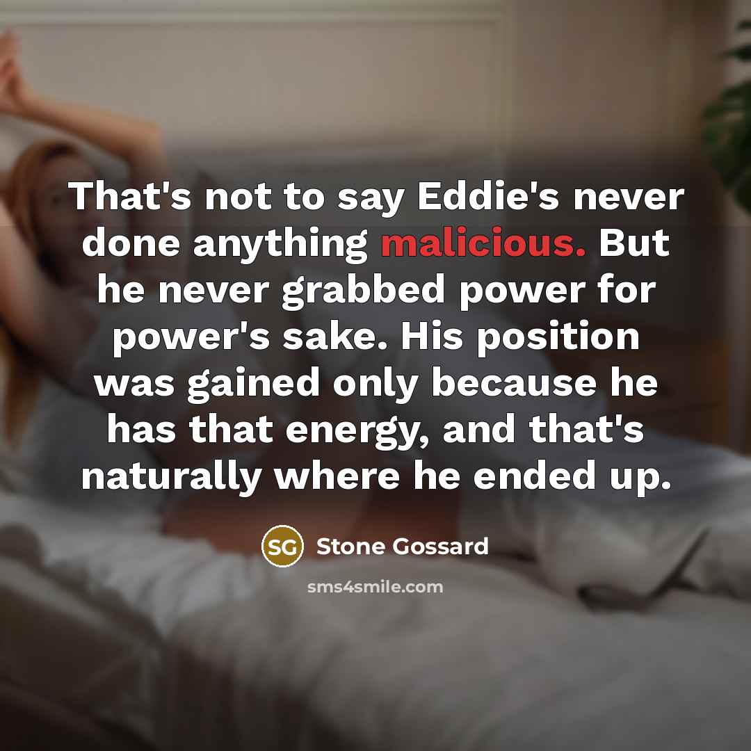 “That's not to say Eddie's never done anything malicious. But…” quote by Stone Gossard
