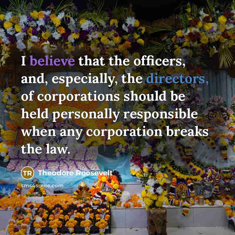 “I believe that the officers, and, especially, the directors, of…” quote by Theodore Roosevelt