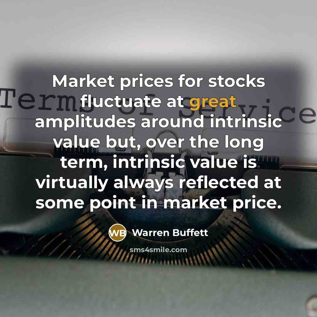 “Market prices for stocks fluctuate at great amplitudes around intrinsic…” quote by Warren Buffett
