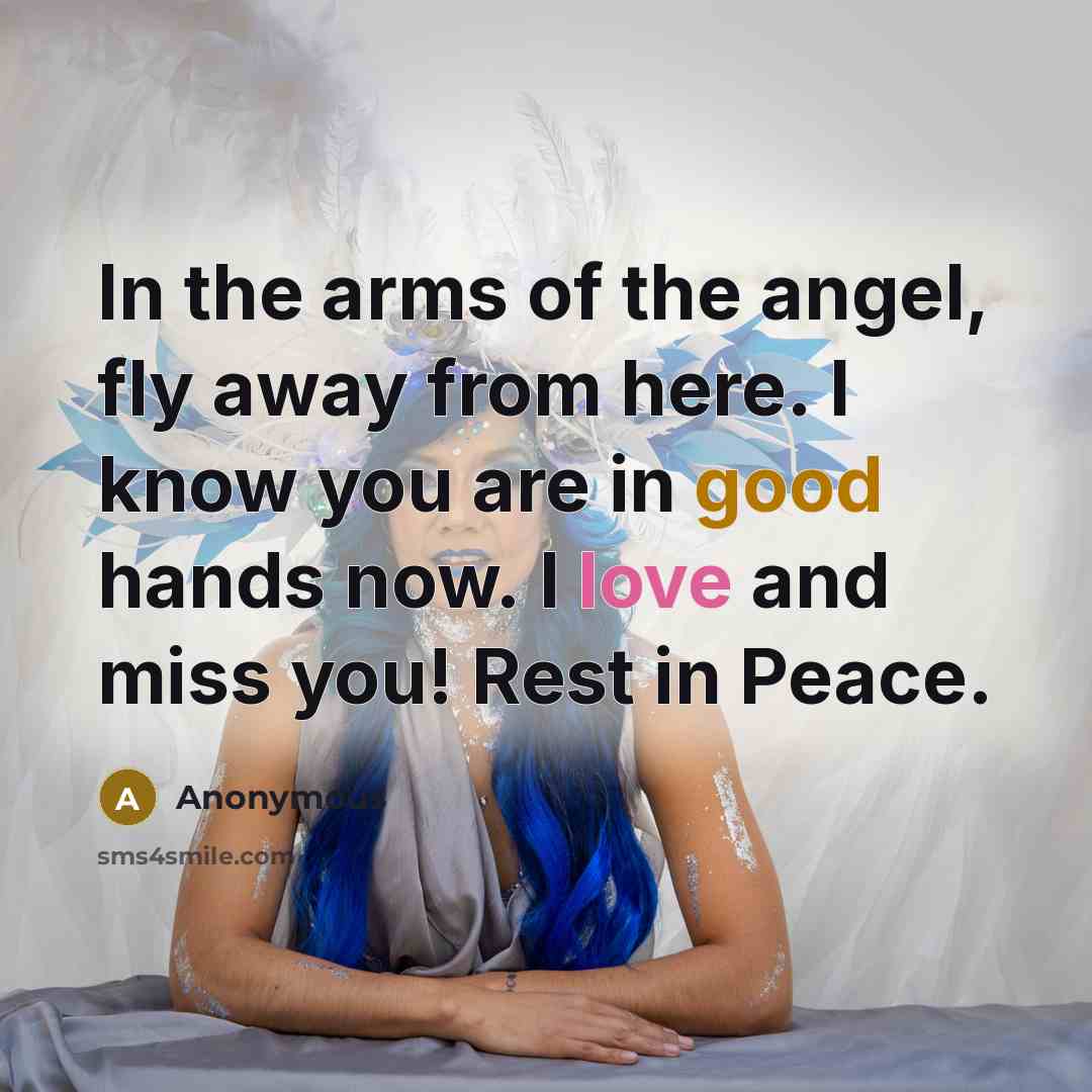 “In the arms of the angel, fly away from here.…” quote by Anonymous