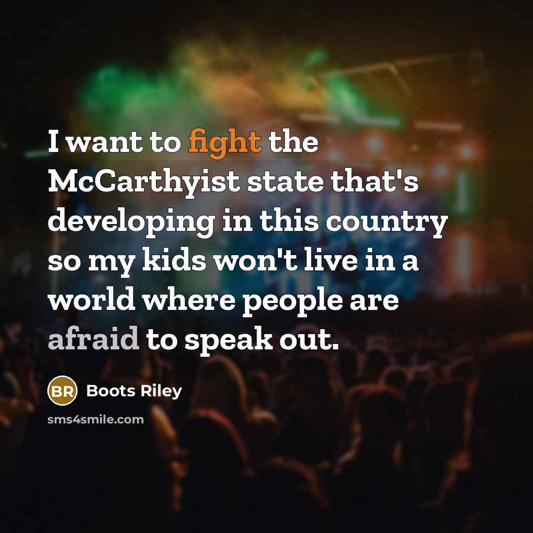 “I want to fight the McCarthyist state that's developing in…” quote by Boots Riley