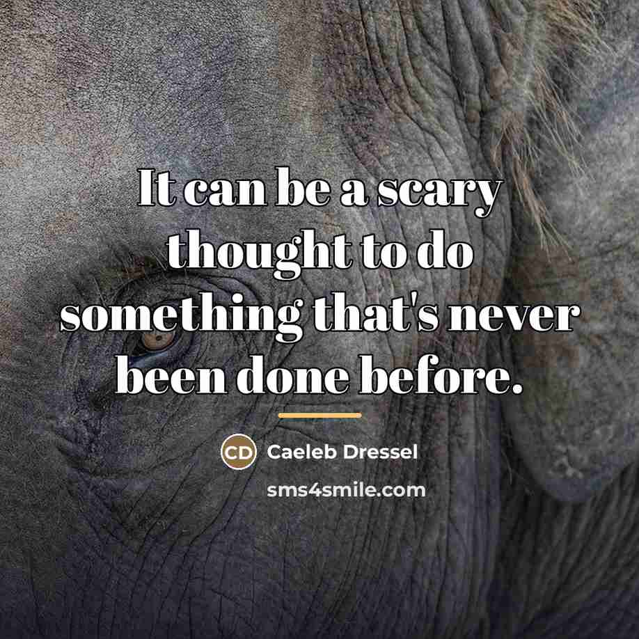 “It can be a scary thought to do something that's…” quote by Caeleb Dressel