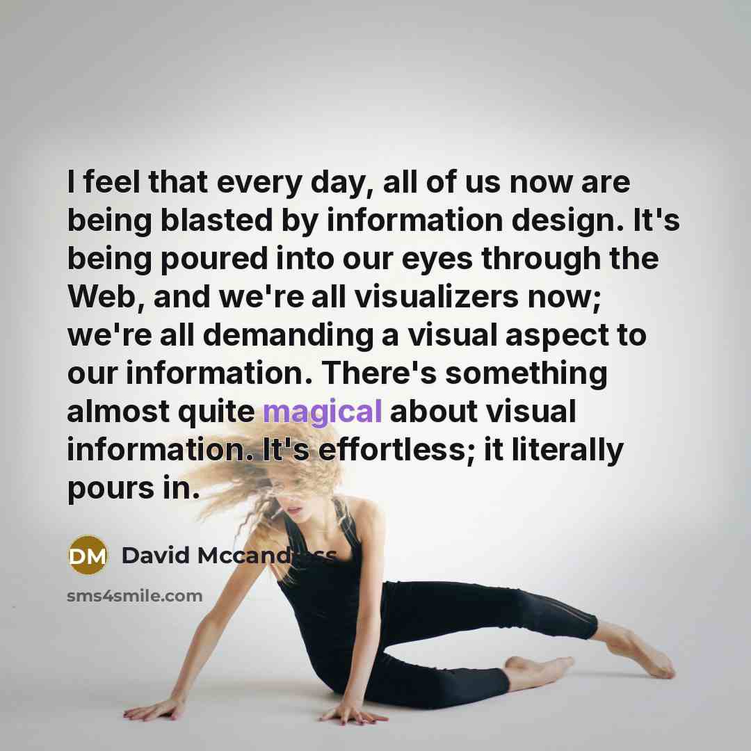 “I feel that every day, all of us now are…” quote by David McCandless