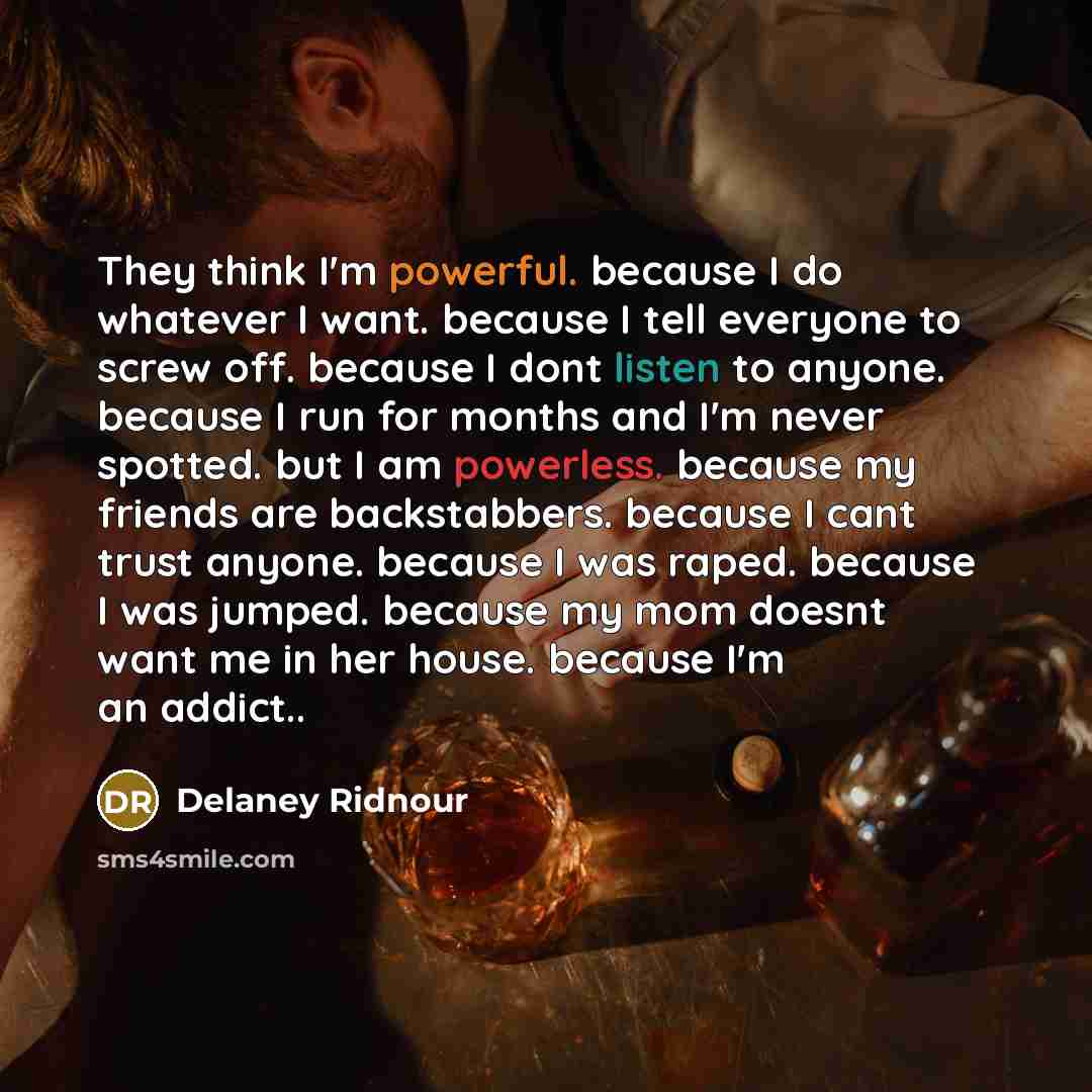 “They think I'm powerful. because I do whatever I want.…” quote by Delaney Ridnour