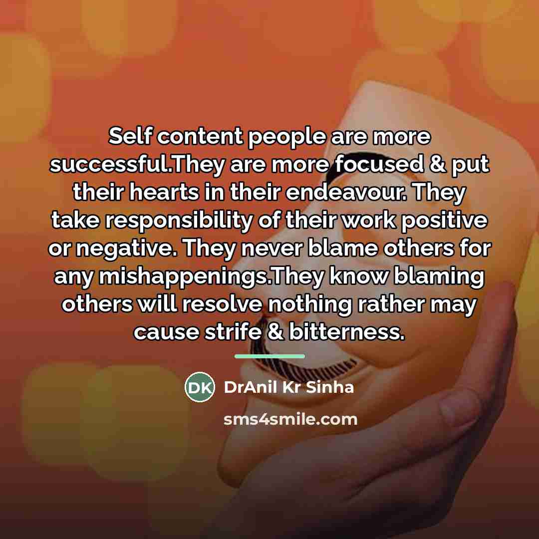 “Self content people are more successful.They are more focused &…” quote by DrAnil Kr Sinha
