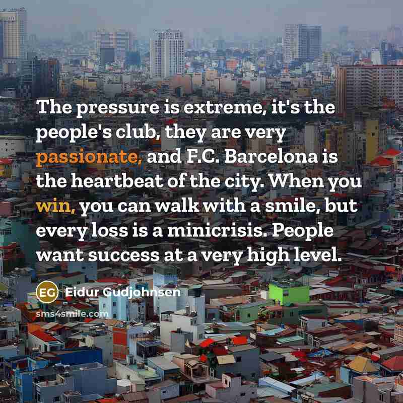 “The pressure is extreme, it's the people's club, they are…” quote by Eidur Gudjohnsen