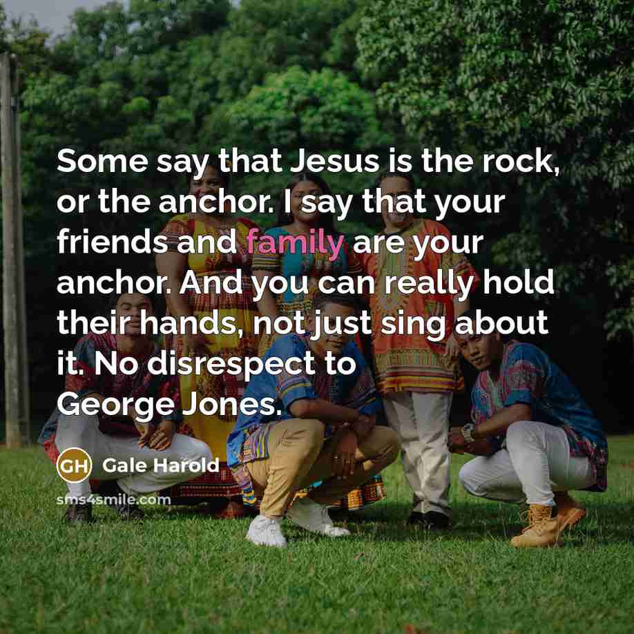 “Some say that Jesus is the rock, or the anchor.…” quote by Gale Harold